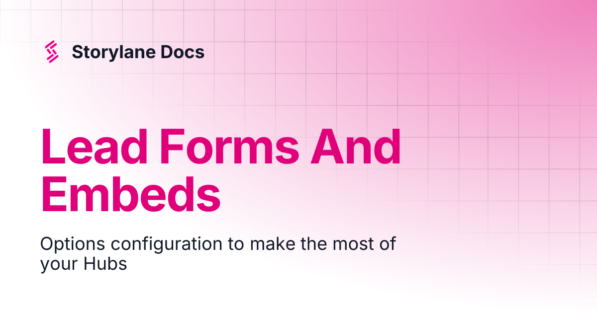Lead Forms And Embeds | Hubs | Storylane Docs
