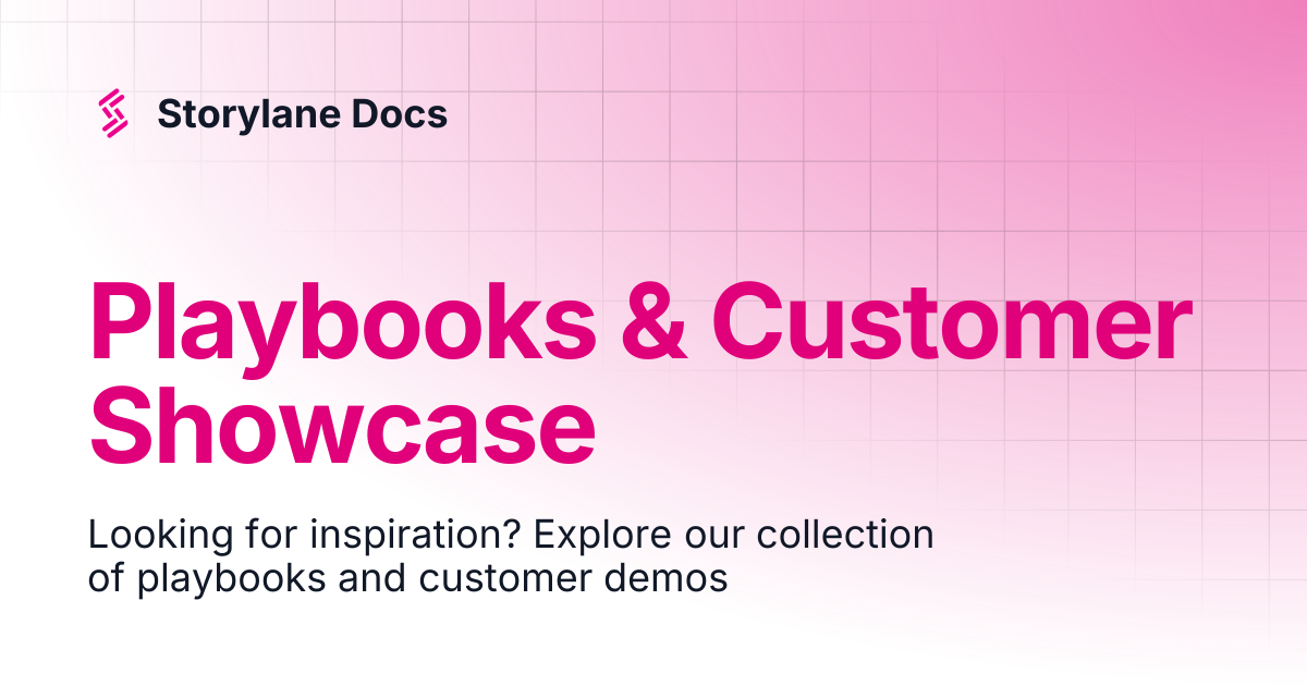 Playbooks & Customer Showcase | Storylane Docs