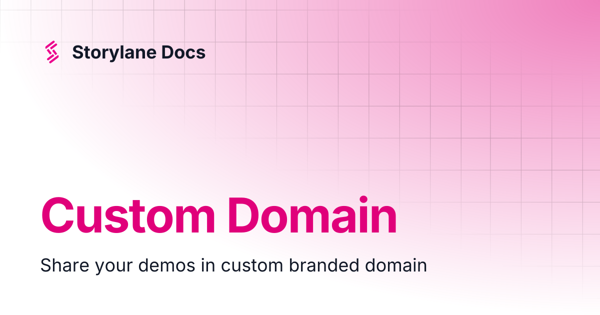 Custom Domain | Storylane Docs