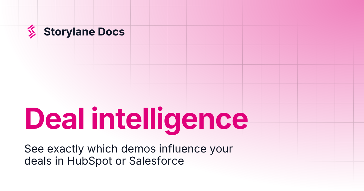 Deal intelligence | Storylane Docs