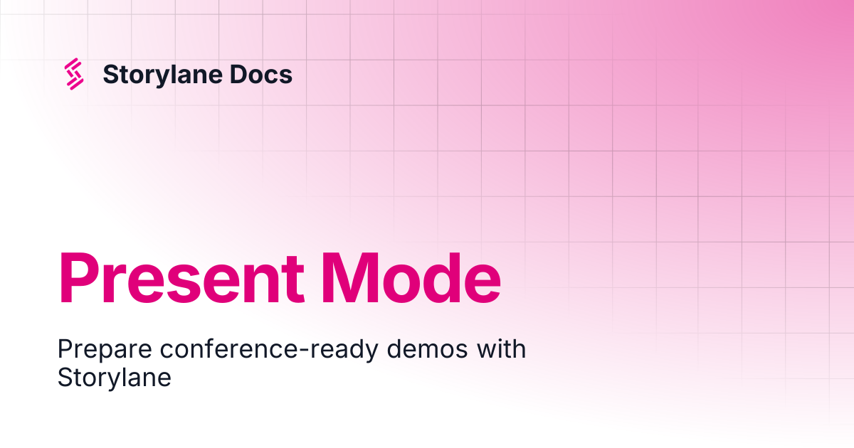 Present Mode | Storylane Docs