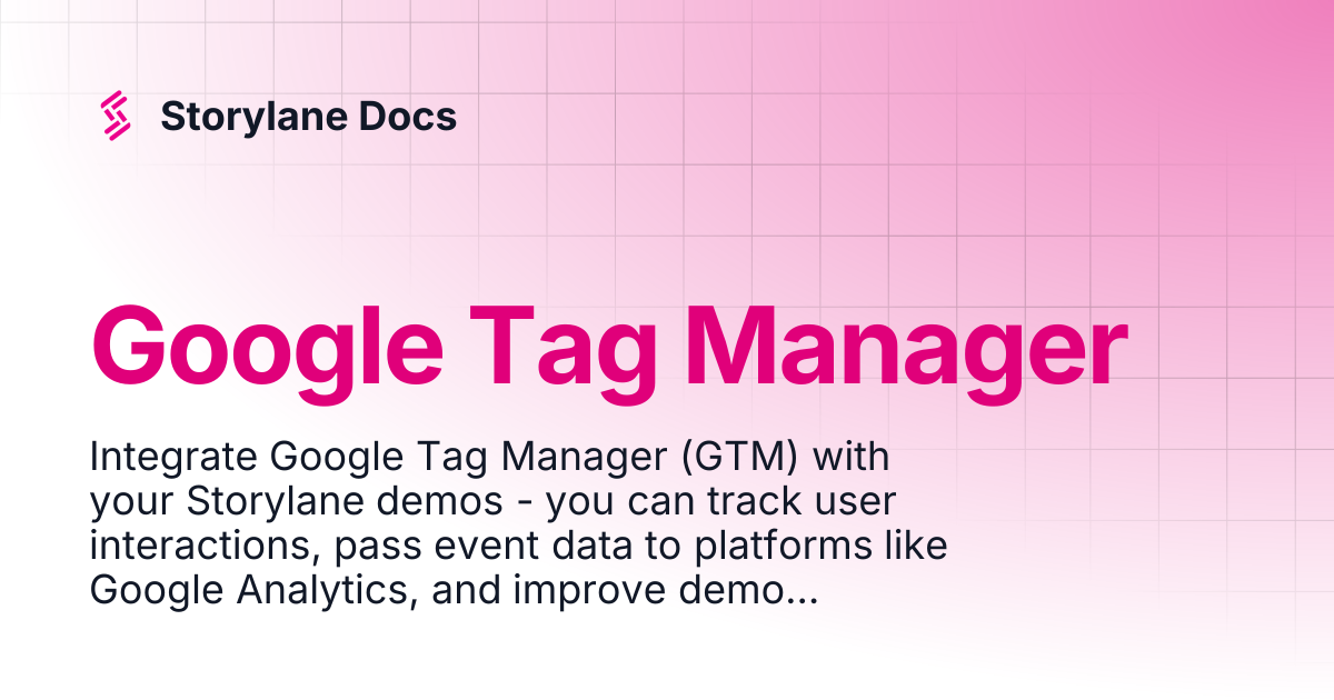 Google Tag Manager | Storylane Docs